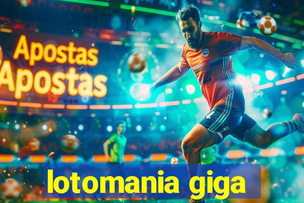 lotomania giga